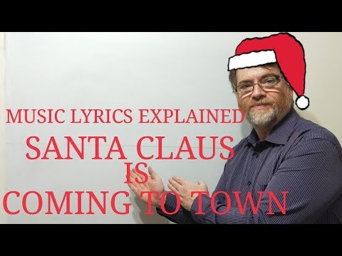 English Tutor Nick P Music Lyrics Explained (11) Santa Claus is Coming to Town