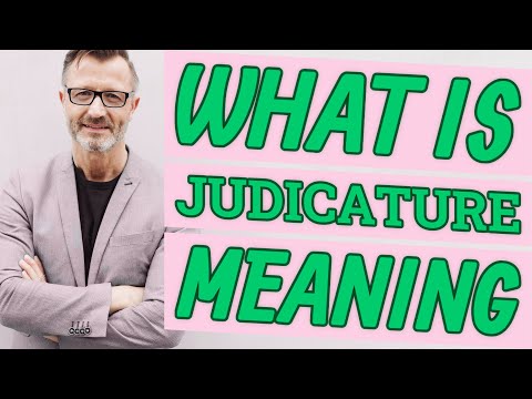Judicature | Meaning of judicature