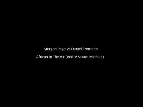 Morgan Page Vs Daniel Frontado - African In The Air (Dado Silva Edit)