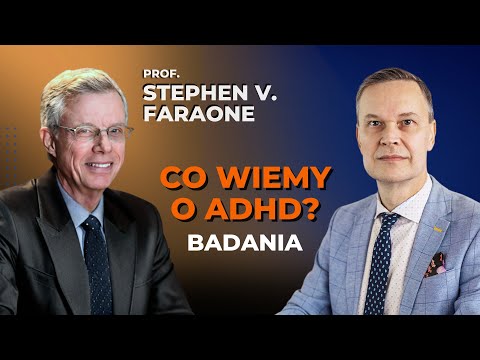 What Do We Really Know About ADHD? Genes, the Brain, and Treatment – ​​Prof. Stephen Faraone (POL...