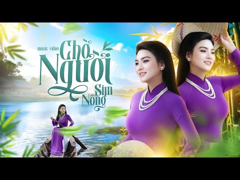Chờ Người - Sim Nông | BẢN PHỐI MỚI Làm Khán Giả Lưu Luyến