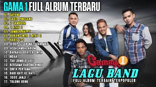 Download lagu GAMA 1 - SAYANG - SAKIT PINGGANG - LAGU GALAU FULL ALBUM TERPOPULER | GAMA 1 FULL ALBUM TERBARU 2024 mp3