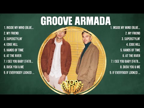 Groove Armada Greatest Hits 2024 Collection - Top 10 Hits Playlist Of All Time