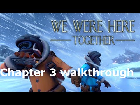 We Were Here Together Chapter 3 Walkthrough