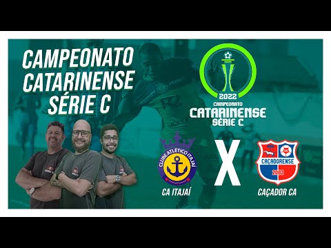 AO VIVO - CATARINENSE SERIE C - A.C. ITAJAÍ x CAÇADOR