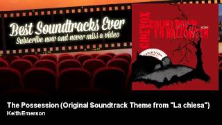 Keith Emerson - The Possession - Original Soundtrack Theme from "La chiesa"