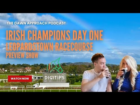 IRISH CHAMPIONS WEEKEND IS UPON US! 🏇🏆💃🏼🕺 DAWN & RICH PREVIEW DAY 1 AT LEOPARDSTOWN