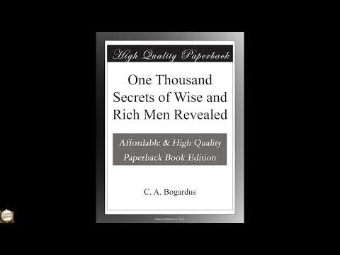 One Thousand Secrets of Wise and Rich Men Revealed by C. A. Bogardus — free full audiobook