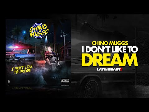 Chino Muggs - I Don't Like To Dream (Official Audio)