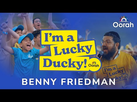 I'm a Lucky Ducky ft. Benny Friedman | An Oorah Original