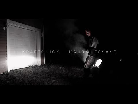 Kraftchick - J'aurai essayé (Vidéoclip Officiel)