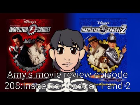Amy's movie review episode 208:Inspector Gadget 1 and 2