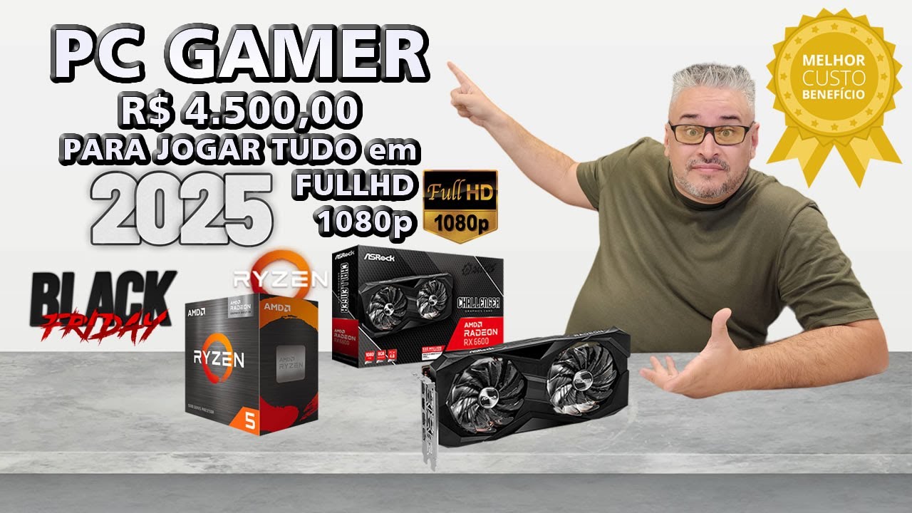 O PC GAMER IDEAL para começar a jogar em 1080p em 2025 🔥 Roda Tudo em FullHD 60 FPS por R$ 4500,00