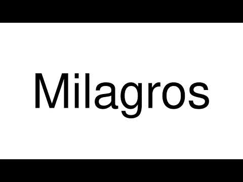 How to Pronounce Milagros (Spain)