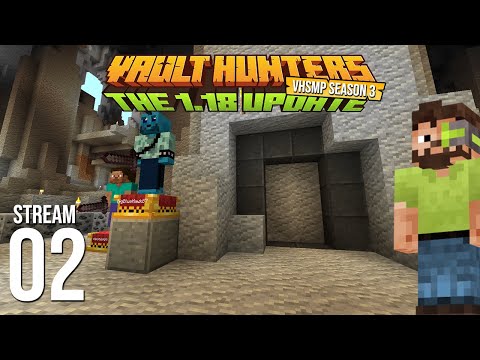 Vault Hunters SMP Season 3 - Stream 2 VOD - Vault Hunters 1.18