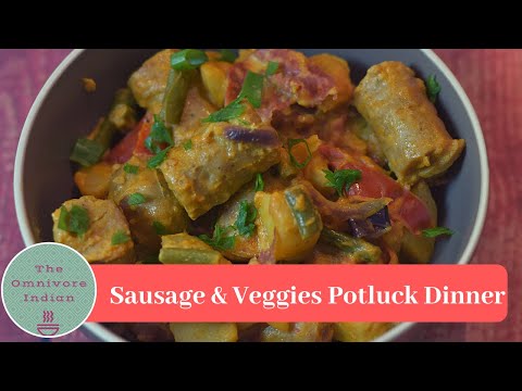 Sausage & Veggies Potluck Dinner - Lock Down Recipe at Home