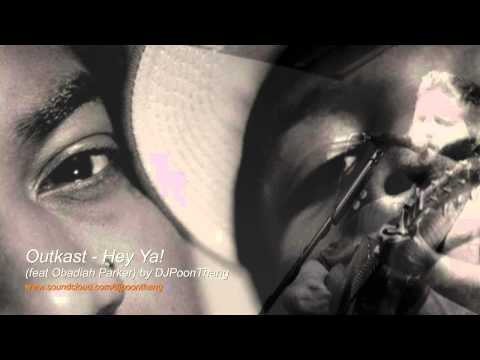 Outkast - Hey Ya! (feat. Obadiah Parker) by DJPoonThang