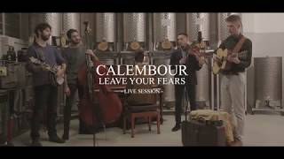 Leave Your Fears [Live Session] - Calembour