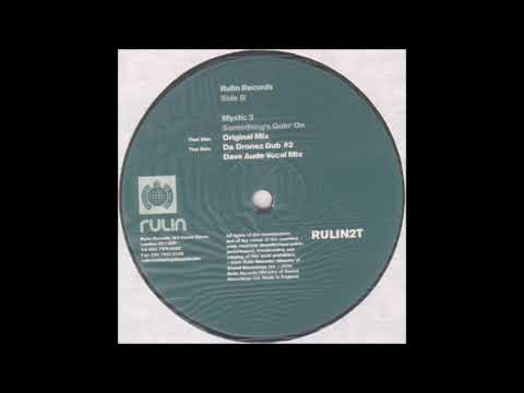 Mystic 3 - Something's Goin' On (Da Dronez Dub #2)
