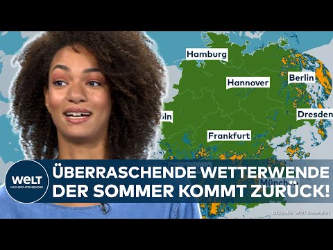 DEUTSCHLAND: Überraschende Wetterwende! Sonne satt! Der Sommer kommt zurück