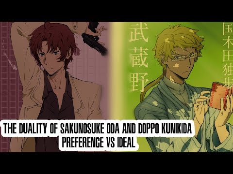The Duality of Sakunosuke Oda and Doppo Kunikida | Ideal Vs. Preference