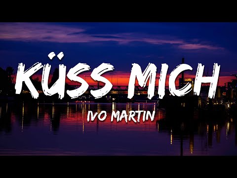 Ivo Martin - Küss mich (Lyrics/Text)