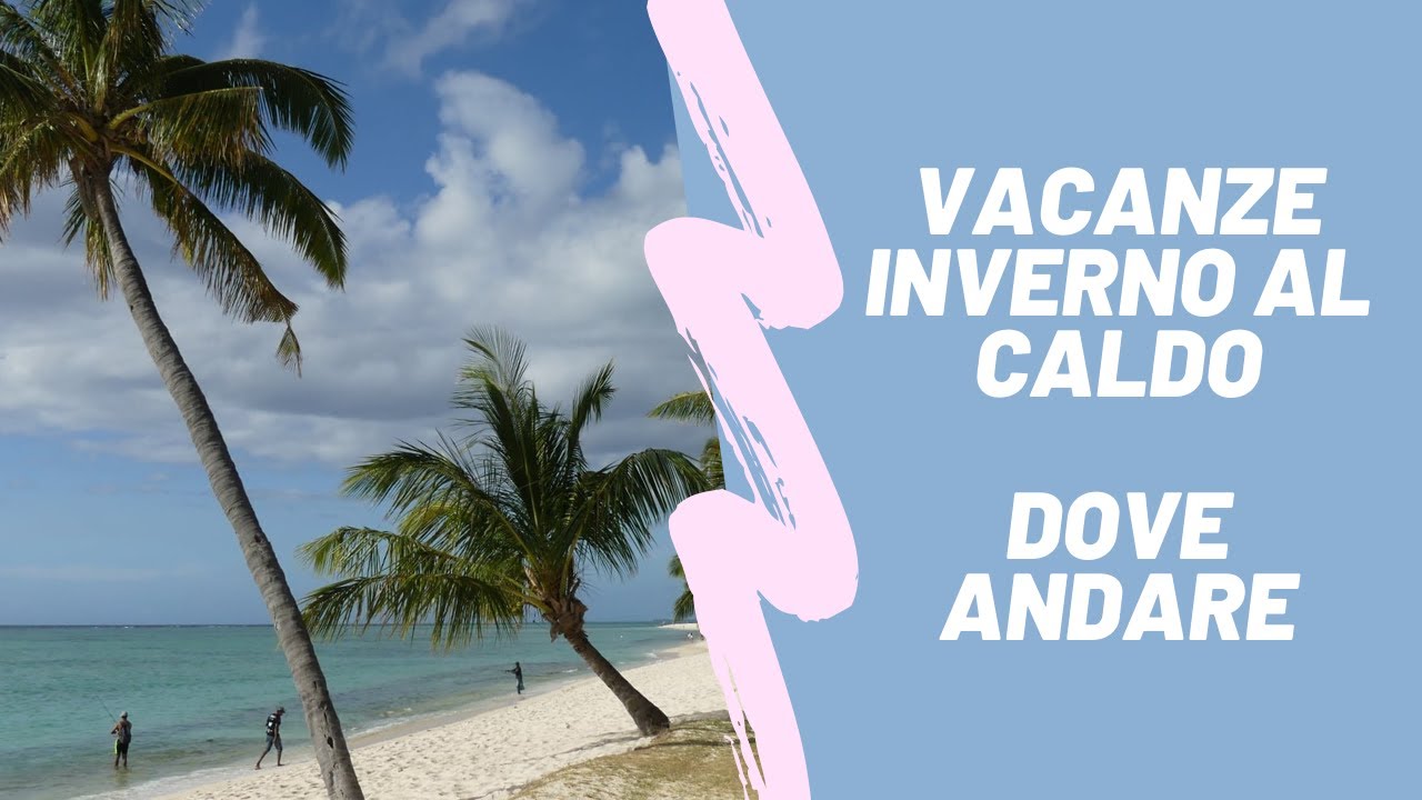 6 mete per vacanze al caldo in inverno