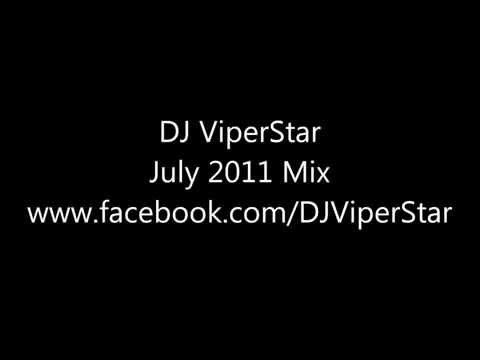 DJ ViperStar - July 2011 Mix (HD)