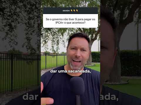 O QUE ACONTECE COM O TESOURO IPCA+ SE O GOVERNO QUEBRAR?