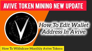Avive Mining App | How To Change Wallet Address | Avive Withdrawal Update | Avive Latest Update News
