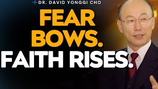 CRUSH FEAR, UNLOCK BOLD FAITH: PRAYER, HOLY SPIRIT, 21 DECLARATIONS – Dr. David Yonggi Cho!!