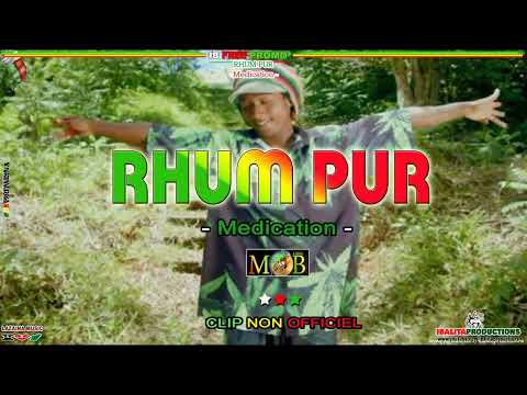 RHUM PUR - Medication [Clip NO ★ IB Free Promo 2024]