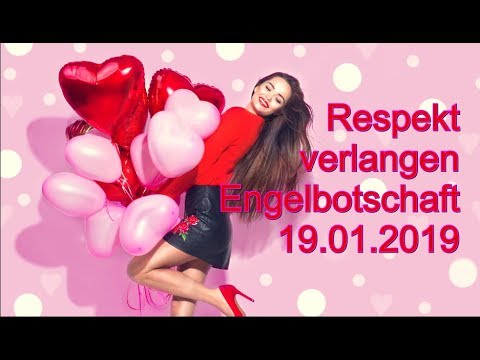 Respekt verlangen: 19.01.2019  Die Botschaft der Engel