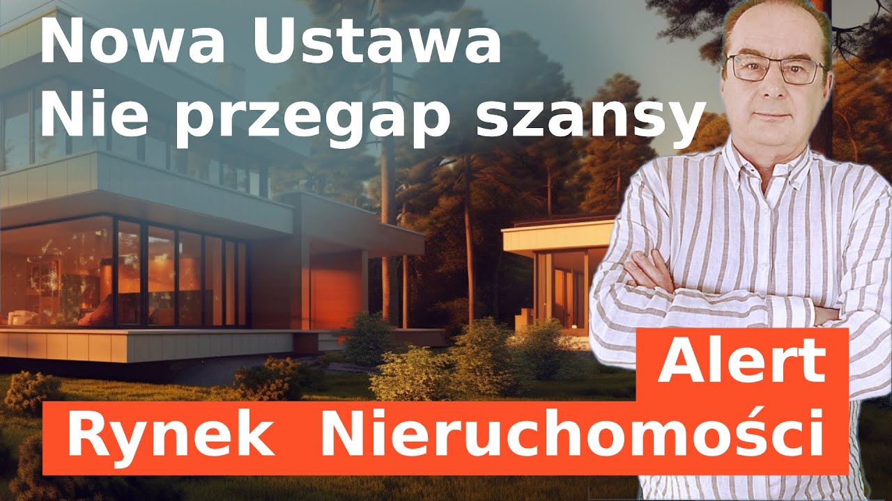Alert  nowa ustawa Zmieni Rynek nieruchomości. Wykorzystaj okres przejściowy