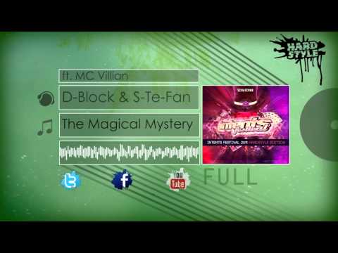 D-Block & S-Te-Fan ft. MC Villian - The Magical Mystery (Official Intents Festival Anthem 2011)