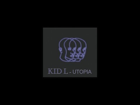 KID L - UTOPIA (premiera)