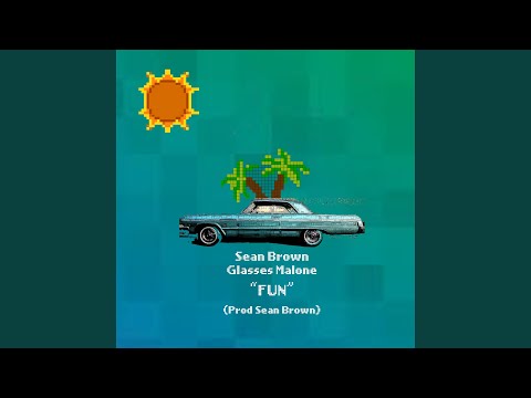 Fun (feat. Glasses Malone)