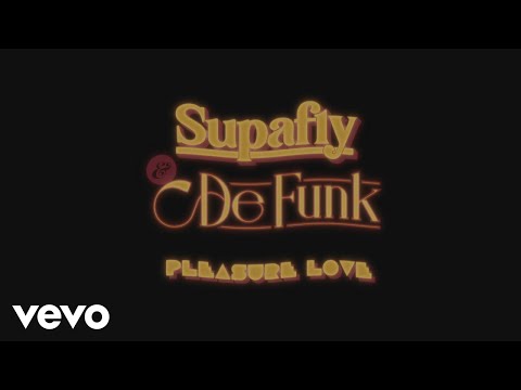 Supafly, De Funk - Pleasure Love (Lyric Video)