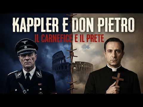 Kappler e Don Pietro: Il Carnefice Nazista Che Chiese Perdono al Prete Che Torturò