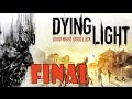 Dying Light - Walkthrough - Final Part 27 - Extraction | Ending | Credits (PC HD) [1080p]