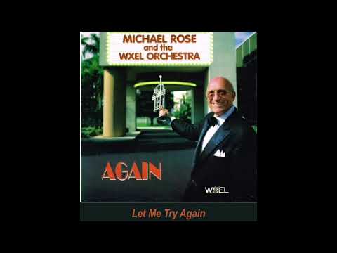 Let Me Try Again - Michael Rose Orchestra