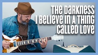 I Believe In A Thing Called Love - The Darkness  - Guitar Lesson