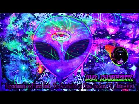 Superchumbo vs Planet funk  - The Revolution vs Chase the Sun  (DJ_Motrix Mix)
