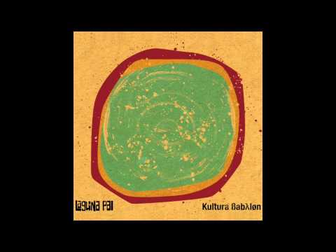 Laguna Pai - "Kultura Babylon" | Kultura Babylon