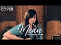 Mean - Taylor Swift (Boyce Avenue feat. Megan Nicole acoustic cover) on Spotify & Apple