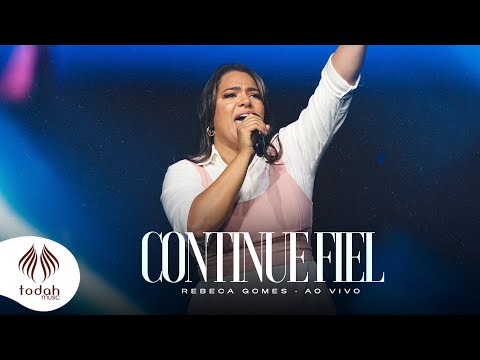 Continue Fiel - Rebeca Gomes