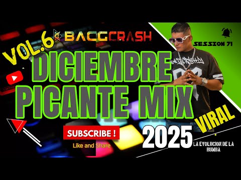 DICIEMBRE PICANTE MIX FT RYAN CASTRO “RICHY, TALIVAN Y AL BAJAD MAMAD” VOL.6 BACGCRASH DJ 