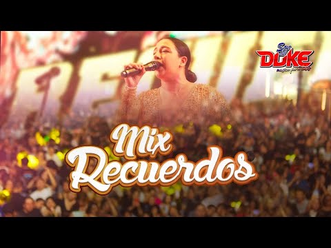 Mix Recuerdos - Son del Duke