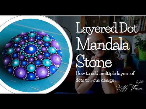 Layered Dot Mandala Stone - How to create the perfect layer!