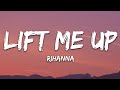 Rihanna - Lift Me Up (Lyrics) Rihanna - Lift Me Up (Lyrics)